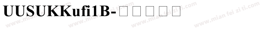 UUSUKKufi1B字体转换
