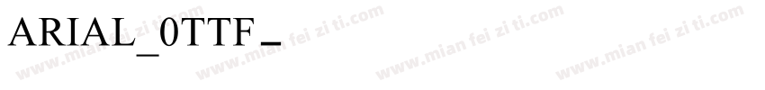 ARIAL_0TTF字体转换
