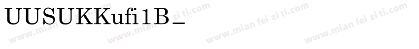 UUSUKKufi1B字体转换