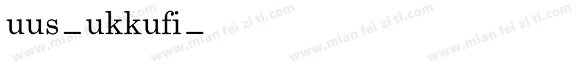 uus-ukkufi字体转换