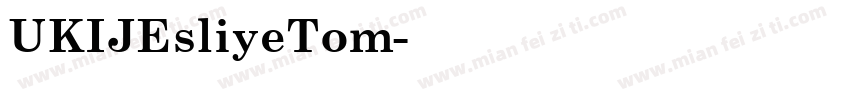 UKIJEsliyeTom字体转换