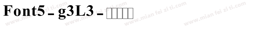 Font5-g3L3字体转换