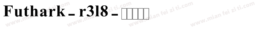 Futhark-r3l8字体转换