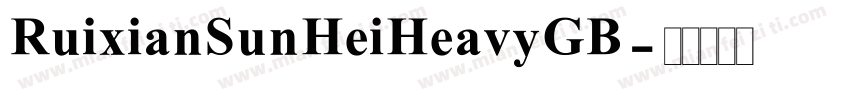 RuixianSunHeiHeavyGB字体转换