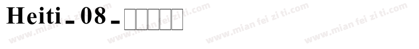Heiti-08字体转换