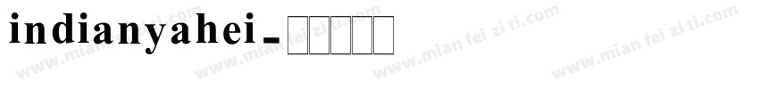 indianyahei字体转换