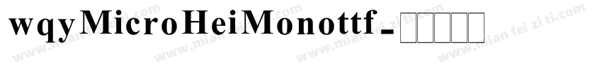 wqyMicroHeiMonottf字体转换