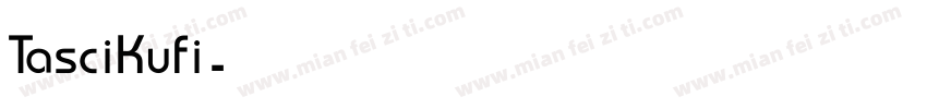TasciKufi字体转换