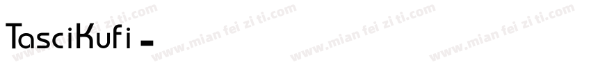 TasciKufi字体转换