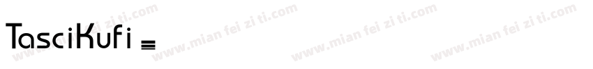 TasciKufi字体转换