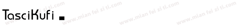 TasciKufi字体转换