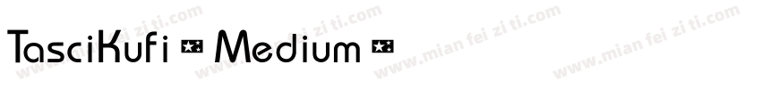 TasciKufi-Medium字体转换