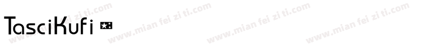 TasciKufi字体转换
