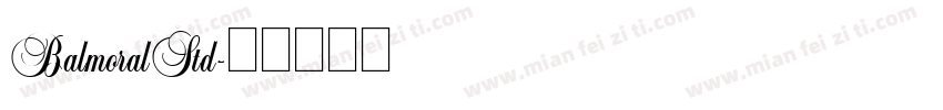 BalmoralStd字体转换