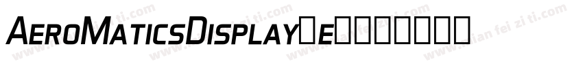 AeroMaticsDisplayReg字体转换