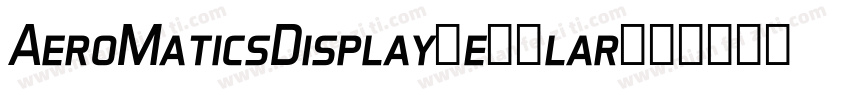 AeroMaticsDisplayRegular字体转换