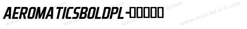 AeroMaticsBoldPL字体转换