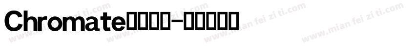 Chromate英文字体字体转换