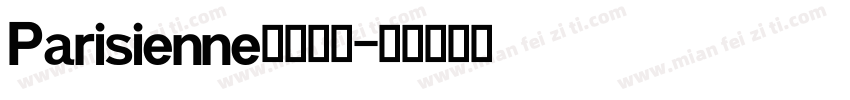 Parisienne英文字体字体转换