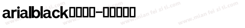 arialblack英文字体字体转换