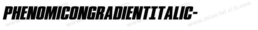 PhenomiconGradientItalic字体转换