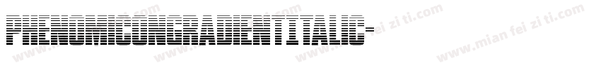 PhenomiconGradientItalic字体转换