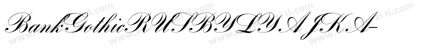 BankGothicRUSBYLYAJKA字体转换