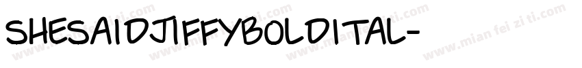 SheSaidJiffyBoldItal字体转换