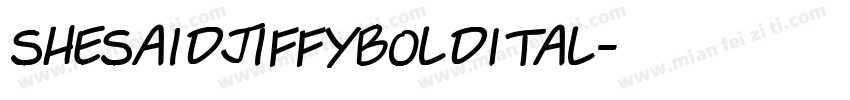 SheSaidJiffyBoldItal字体转换