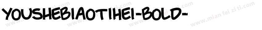 YouSheBiaoTiHei-Bold字体转换