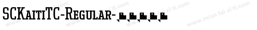 SCKaitiTC-Regular字体转换