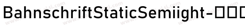 BahnschriftStaticSemiight字体转换