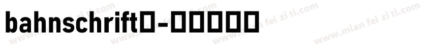 bahnschrift半字体转换