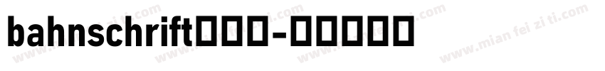 bahnschrift半粗体字体转换