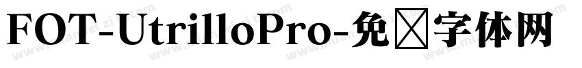 FOT-UtrilloPro字体转换