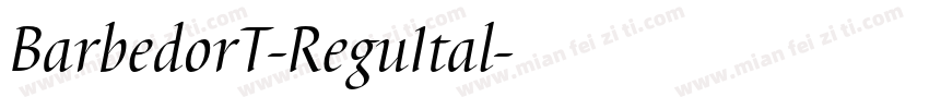 BarbedorT-ReguItal字体转换