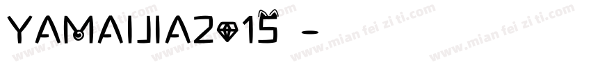YAMAIJIA2015年字体转换
