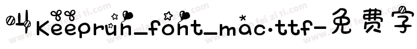 叫Keeprun_font_mac.ttf字体转换
