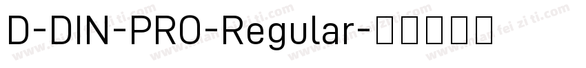 D-DIN-PRO-Regular字体转换