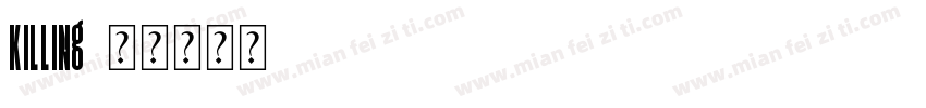 killing字体转换