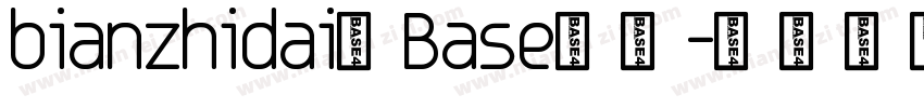 bianzhidai—Base字体字体转换