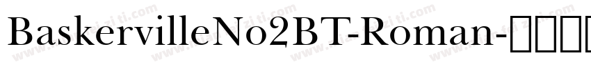 BaskervilleNo2BT-Roman字体转换