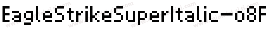 EagleStrikeSuperItalic-o8Px字体转换