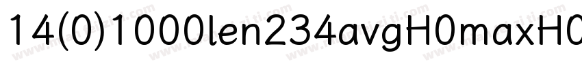 14(0)1000len234avgH0maxH0字体转换