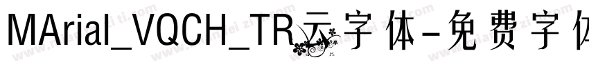 MArial_VQCH_TR云字体字体转换