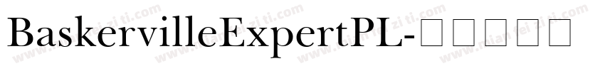 BaskervilleExpertPL字体转换
