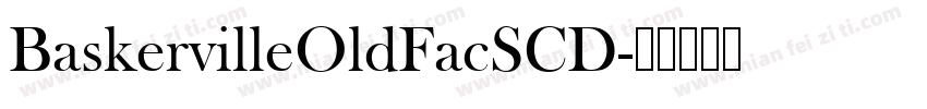 BaskervilleOldFacSCD字体转换