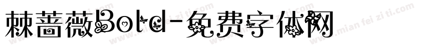 棘蔷薇Bold字体转换