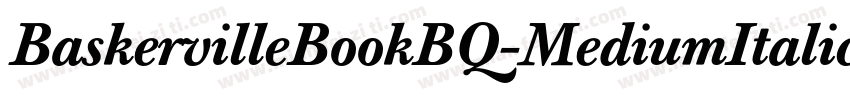 BaskervilleBookBQ-MediumItalic字体转换