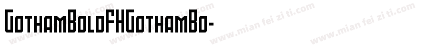GothamBoldFHGothamBo字体转换